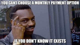 monthly payment thinking meme.jpg